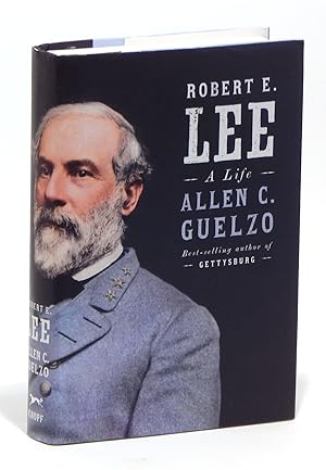 Robert E. Lee: A Life