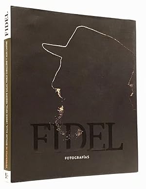 Fidel Fotografías de Osvaldo Salas, Liborio Noval, Roberto Salas, Pablo Caballero y Alex Castro (...