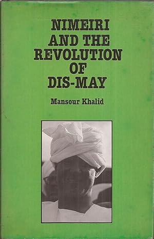 Nimeiri and the Revolution of Dis-May