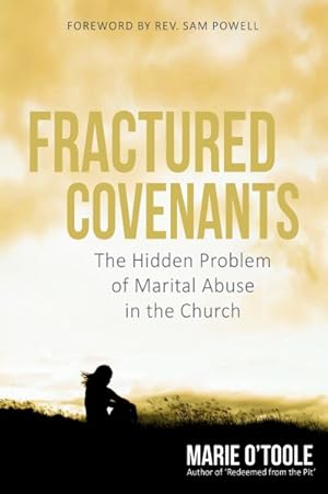 Imagen del vendedor de Fractured Covenants : The Hidden Problem of Marital Abuse in the Church a la venta por GreatBookPricesUK