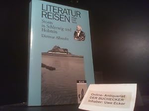 Image du vendeur pour Literaturreisen Storm in Schleswig und Holstein. Dietmar Albrecht / Literaturreisen - Wege, Orte, Texte mis en vente par Der Buchecker