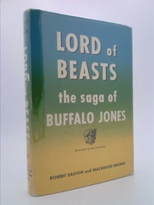 Seller image for Lord of Beasts: The Saga of Buffalo Jones for sale by ThriftBooksVintage