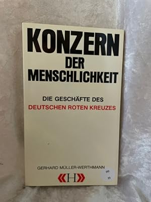 Bild des Verkufers fr Konzern der Menschlichkeit. Die Geschfte des Deutschen Roten Kreuzes zum Verkauf von Antiquariat Jochen Mohr -Books and Mohr-