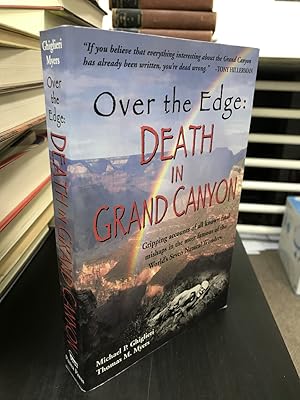 Bild des Verkufers fr Over the Edge: Death in Grand Canyon - Gripping Accounts of All Known Fatal Mishaps in the Most Famous of the World's Seven Natural Wonders zum Verkauf von THE PRINTED GARDEN, ABA, MPIBA