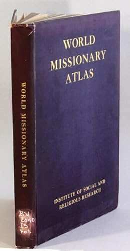 World missionary atlas. Containing a directory of missionary societies, classified summaries of s...