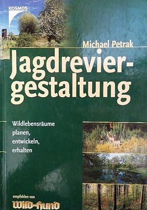 Bild des Verkufers fr Jagdreviergestaltung: Wildlebensrume planen, entwickeln, erhalten zum Verkauf von Buchhandlung Loken-Books