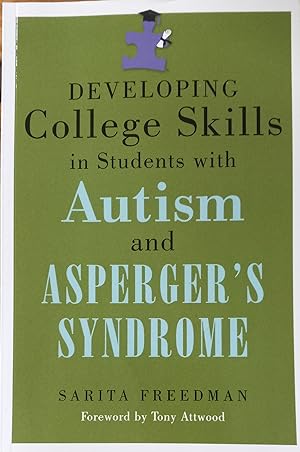 Seller image for Developing College Skills in Students with Autism and Asperger's Syndrome for sale by The Book House, Inc.  - St. Louis