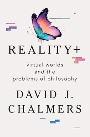 Seller image for Reality+ : Virtual Worlds and the Problems of Philosophy for sale by GreatBookPricesUK