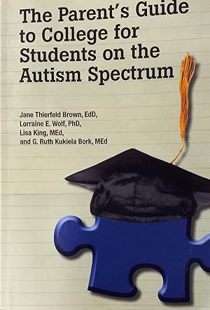 Imagen del vendedor de The Parent's Guide to College for Students on the Autism Spectrum a la venta por The Book House, Inc.  - St. Louis