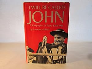 Seller image for I Will Be Called John: A Biography of Pope John XXIII for sale by WeBuyBooks