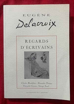 Bild des Verkufers fr Eugene Delacroix: Regards d'ecrivains [French] zum Verkauf von Exchange Value Books