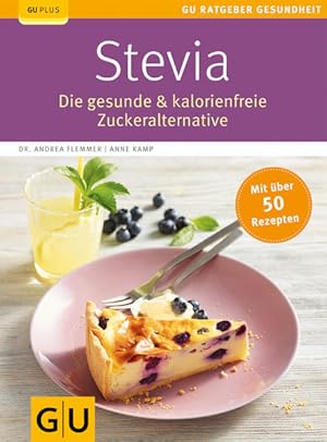 Stevia Die gesunde & kalorienfreie Zuckeralternative