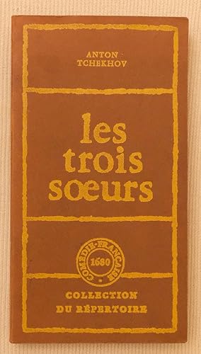 Bild des Verkufers fr Les trois soeurs: Drame en quatre actes (Collection du repertoire) [French] zum Verkauf von Exchange Value Books