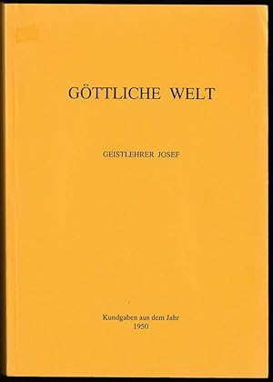 Göttliche Welt: Geistlehrer Josef. Kundgaben aus dem Jahr 1950.
