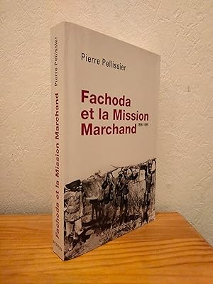 Fachoda et la mission Marchand 1896-1899