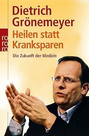 Seller image for Heilen statt Kranksparen: Die Zukunft der Medizin for sale by Gabis Bcherlager