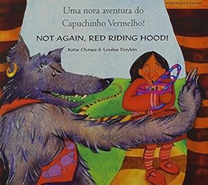 Bild des Verkufers fr Not again, Red Riding Hood (Portuguese/Eng) 2003 zum Verkauf von WeBuyBooks