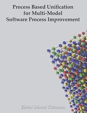 Seller image for Process Based Unification for Multi-model Software Process Improvement for sale by AHA-BUCH GmbH