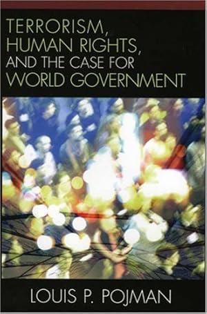 Seller image for Terrorism, Human Rights, and the Case for World Government by Pojman, Louis P. [Hardcover ] for sale by booksXpress