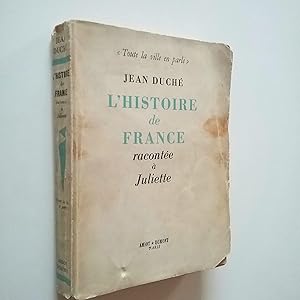 Seller image for L'Histoire de France. Raconte  Juliette for sale by MAUTALOS LIBRERA