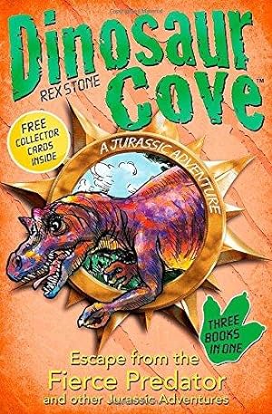 Seller image for Dinosaur Cove: Escape from the Fierce Predator and other Jurassic Adventures for sale by WeBuyBooks