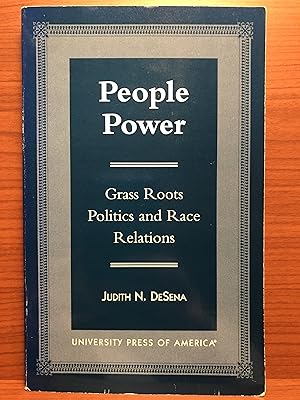 Bild des Verkufers fr People Power: Grass Roots Politics and Race Relations zum Verkauf von Rosario Beach Rare Books