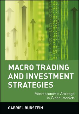 Image du vendeur pour Macro Trading and Investment Strategies: Macroeconomic Arbitrage in Global Markets (Hardback or Cased Book) mis en vente par BargainBookStores