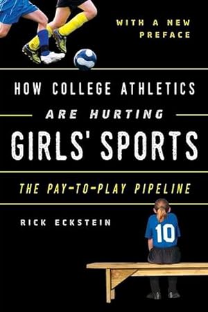 Imagen del vendedor de How College Athletics Are Hurting Girls' Sports (Paperback) a la venta por Grand Eagle Retail
