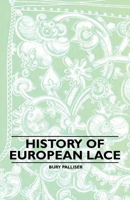 Bild des Verkufers fr History of European Lace (Paperback or Softback) zum Verkauf von BargainBookStores