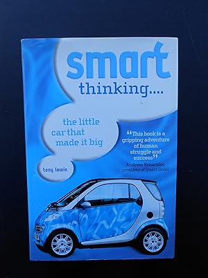Imagen del vendedor de SMART thinking - the little car that made it big. Signed copy, with dedication. a la venta por J. R. Young