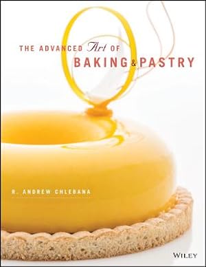 Seller image for The Advanced Art of Baking & Pastry (Paperback or Softback) for sale by BargainBookStores
