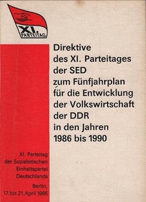 Immagine del venditore per Sozialistische Einheitspartei Deutschlands: Parteitag der SED; Teil: 11. 1986., Berlin, 17. - 21. April 1986. Direktive des XI. Parteitages der SED zum Fnfjahrplan fr die Entwicklung der Volkswirtschaft der DDR in den Jahren 1986 bis 1990 : Bericht der Kommission an den XI. Parteitag der SED venduto da Schrmann und Kiewning GbR