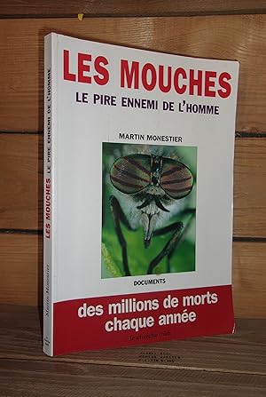 Seller image for LES MOUCHES - Le pire ennemi de l'homme for sale by Planet's books