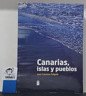 Seller image for Canarias, islas y pueblos. for sale by MONKEY LIBROS
