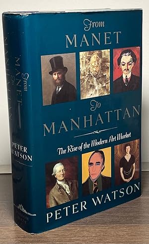 Seller image for From Manet to Manhattan_The Rise of the Modern Art Market for sale by San Francisco Book Company