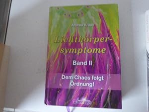 Bild des Verkufers fr Lichtkrpersymptome Band II. Dem Chaos folgt die Ordnung. Hardcover zum Verkauf von Deichkieker Bcherkiste