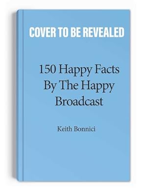 Bild des Verkufers fr 150 Happy Facts by The Happy Broadcast by Bonnici, Keith, The Happy Broadcast [Paperback ] zum Verkauf von booksXpress