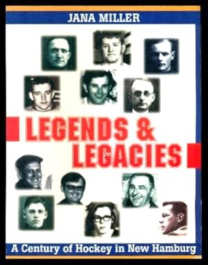 LEGENDS AND LEGACIES - A Century of Hockey in New Hamburg