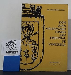 Imagen del vendedor de Don Juan Maldonado fund San Cristbal de Venezuela a la venta por MONKEY LIBROS