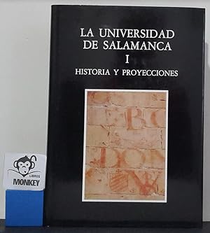 Seller image for La Universidad de Salamanca I. Historia y proyecciones for sale by MONKEY LIBROS