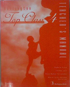 Imagen del vendedor de Top Class 4 Teacher s Manual L.O.G.S.E. a la venta por Almacen de los Libros Olvidados