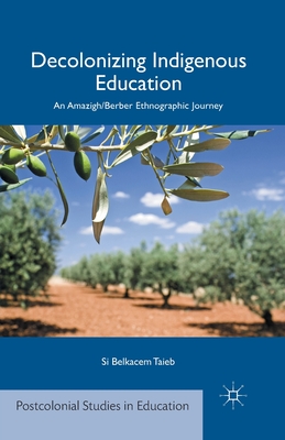 Seller image for Decolonizing Indigenous Education: An Amazigh/Berber Ethnographic Journey (Paperback or Softback) for sale by BargainBookStores