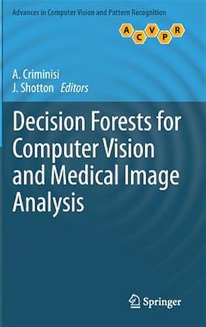 Bild des Verk�ufers f�r Decision Forests for Computer Vision and Medical Image Analysis zum Verkauf von GreatBookPrices