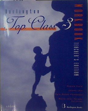 Imagen del vendedor de Top Class 3 WorkBook Teacher s Edition L.O.G.S.E. a la venta por Almacen de los Libros Olvidados
