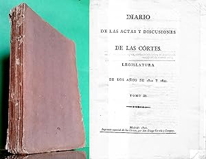 Diario de las Actas y Discusiones de las Córtes. Legislatura de los Anos de 1820 y 1821. Tomo XI....