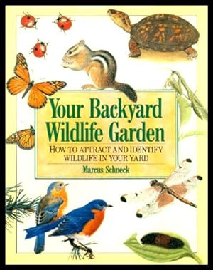 Seller image for YOUR BACKYARD WILDLIFE GARDEN - How to Attract and Identify Wildlife in Your Yard for sale by W. Fraser Sandercombe
