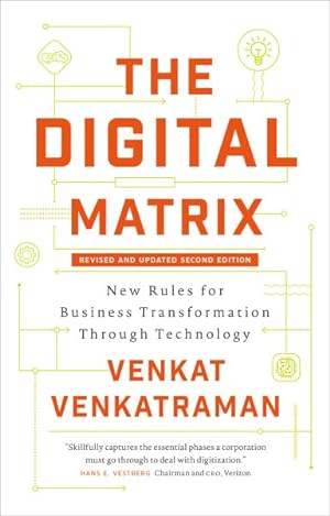 Image du vendeur pour Digital Matrix : New Rules for Business Transformation Through Technology mis en vente par GreatBookPrices