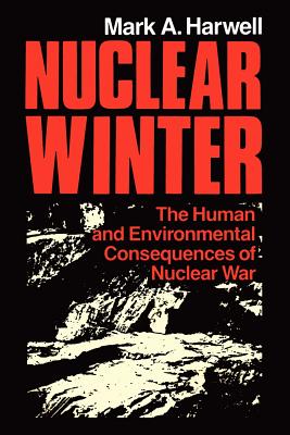 Imagen del vendedor de Nuclear Winter: The Human and Environmental Consequences of Nuclear War (Paperback or Softback) a la venta por BargainBookStores