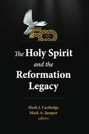 Seller image for Holy Spirit and the Reformation Legacy for sale by GreatBookPrices