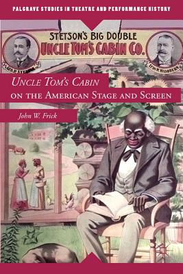 Immagine del venditore per Uncle Tom's Cabin on the American Stage and Screen (Hardback or Cased Book) venduto da BargainBookStores